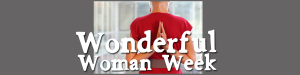 Wonderful Woman Week