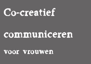 Co-creatief communiceren voor vrouwen