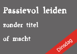 Passievol leiden zonder titelof macht