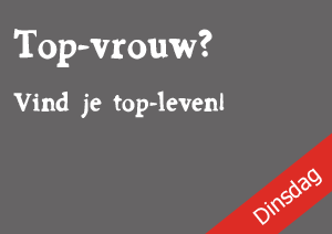 Top-vrouw vind je top-leven