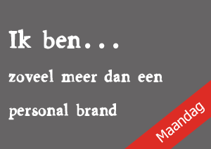 Ik ben zoveel meer dan een personal brand