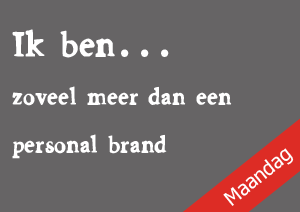 Ik ben zoveel meer dan een personal brand