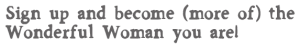 Sign up for the Wonderful Woman Webinar Week and become the Wonderful Woman you are!