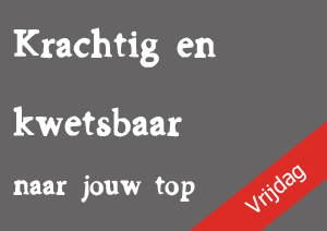 Krachtig en kwetsbaar naar jouw top
