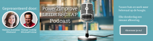 Leiderschap, Podcast, Power2Improve