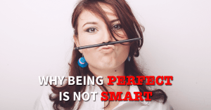 perfect, perfectionist, perfectionism, coach, coaching, life coaching, personal coach, personal coaching